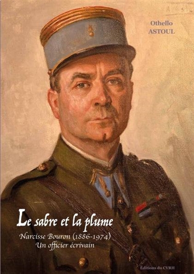 Le sabre et la plume : Narcisse Bouron (1886-1974) : un officier écrivain