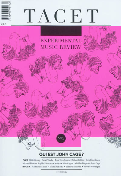 Tacet : experimental music review, n° 1. Qui est John Cage ?. Who is John Cage ?
