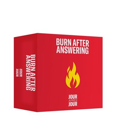 Burn after answering