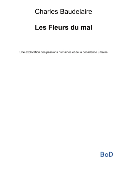 Les Fleurs du mal : Une...