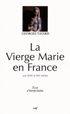 La Vierge Marie en France aux XVIIIe et XIXe siècles : essai d'interprétation
