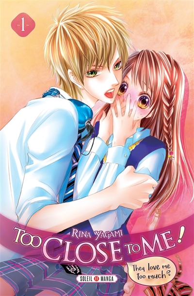 Too close to me !, tome 1