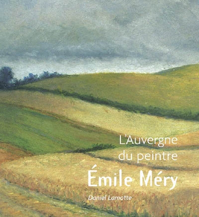 L'Auvergne du peintre Emile Méry