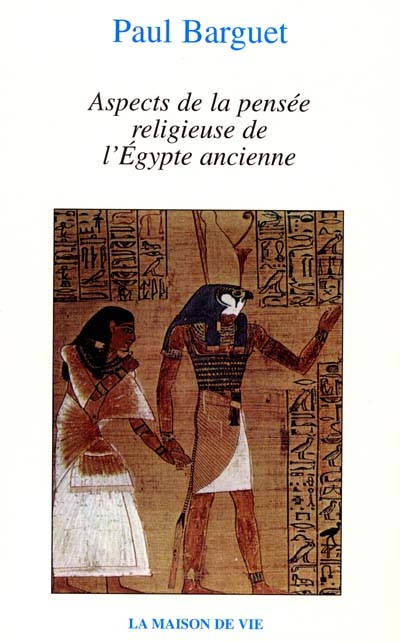 Aspects de la pensée religieuse de l'Egypte ancienne
