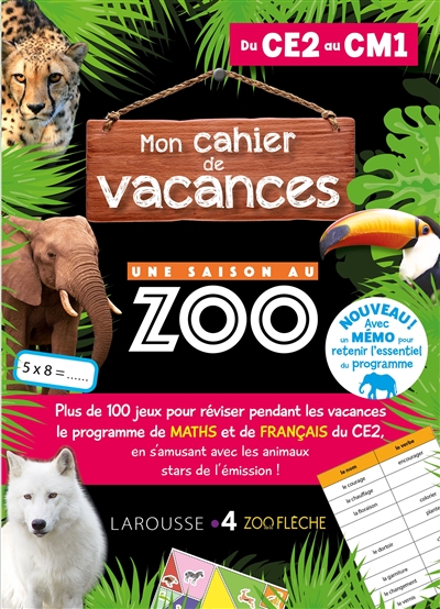 Mon cahier de vacances Une saison au zoo, du CE2 au CM1