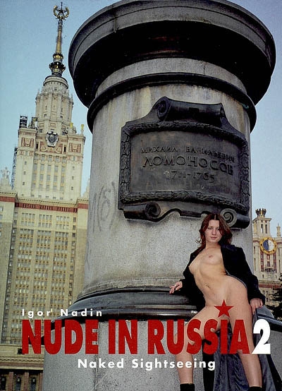 Nude in Russia. Vol. 2. Naked sightseeing