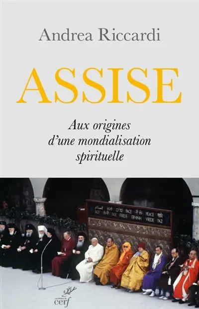 Assise : aux origines d'une mondialisation spirituelle