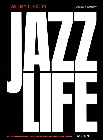 Jazz life : a journey for jazz across America in 1960