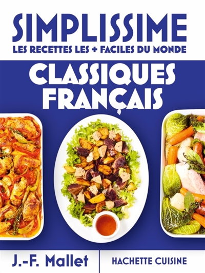 Simplissime, les recettes les + faciles du monde : classiques français