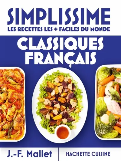 Simplissime, les recettes les + faciles du monde : classiques français