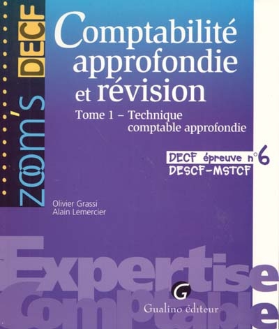 Comptabilité approfondie et révision DECF : épreuve n°6. Vol. 1