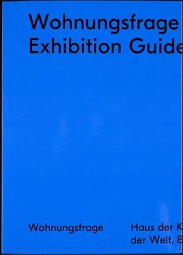 Wohnungsfrage Exhibition Guide