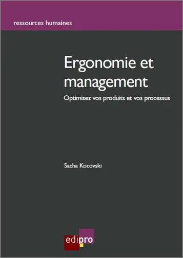 Ergonomie et management : optimisez vos produits et vos processus