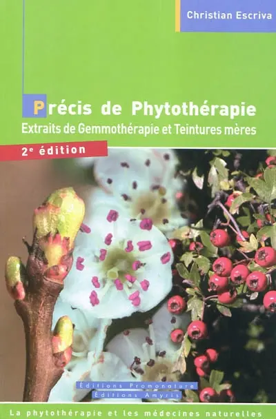 Précis de phytothérapie : extraits de gemmothérapie et teintures mères