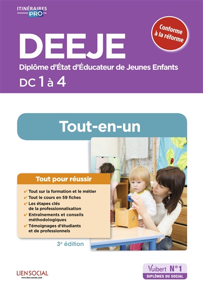DEEJE, diplôme d'Etat d'éducateur de jeunes enfants : DC 1 à 4, tout-en-un
