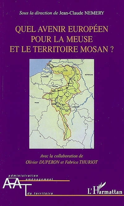 Quel avenir européen pour la Meuse et le territoire mosan ?