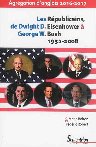 Les Républicains, de Dwight D. Eisenhower à George W. Bush, 1952-2008