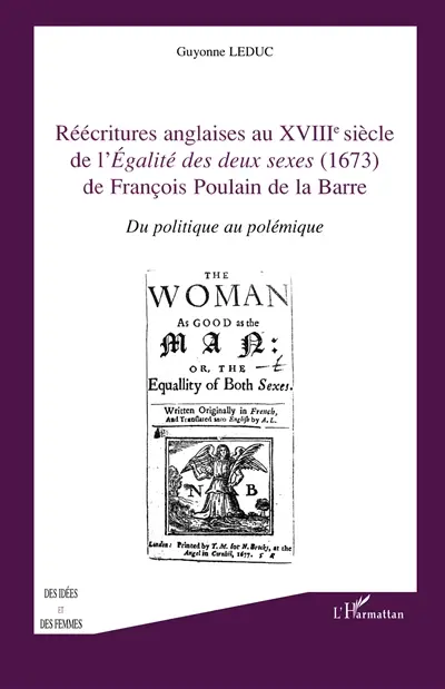 Réécritures anglaises au XVIIIe siècle de l'Egalité des deux sexes (1673) de François Poulain de La Barre : du politique au polémique