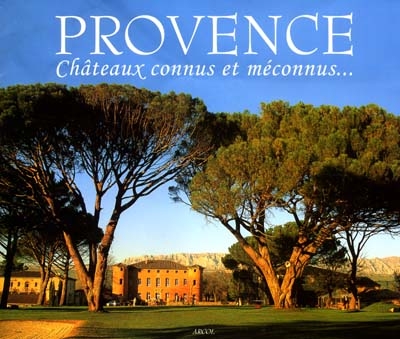 Provence, châteaux connus...