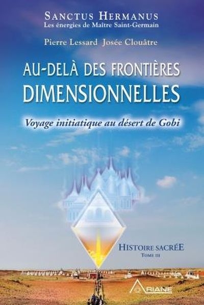 Au-delà des frontières dimensionnelles : Voyage initiatique au désert de Gobi 3