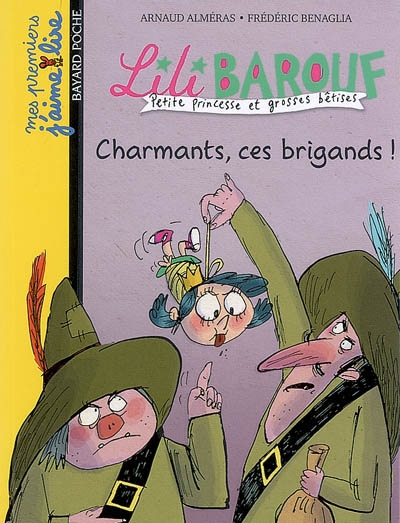 Lili Barouf : petite princesse et grosses bêtises. Charmants, ces brigands !