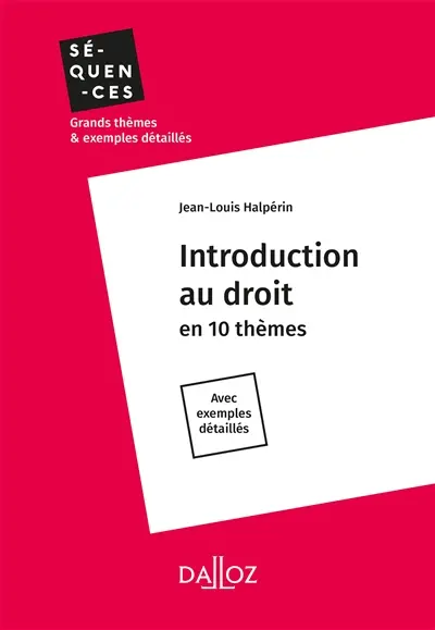 Introduction au droit en 10 thèmes : avec exemples détaillés : 2017