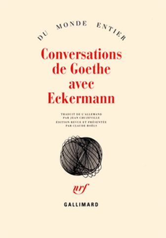 Conversations de Goethe avec Eckermann - Johann Wolfgang von Goethe