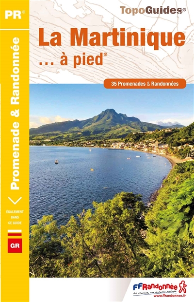 La Martinique... à pied :...