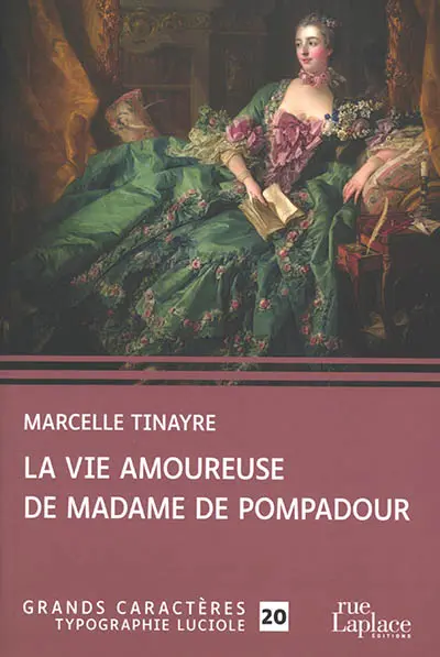 La vie amoureuse de madame de Pompadour
