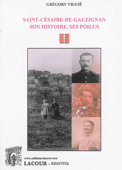 Saint-Césaire-de-Gauzignan : son histoire, ses poilus