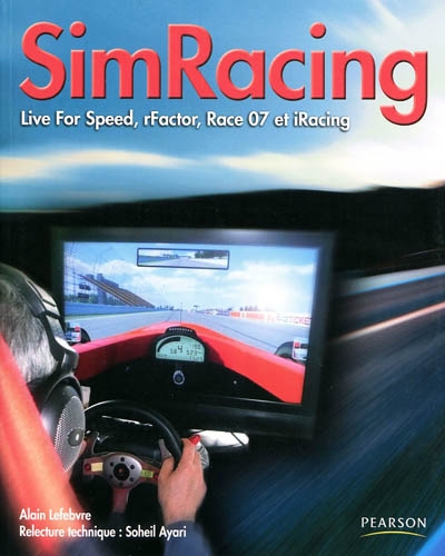 SimRacing : Life for speed, rFactor, Race 07 et iRacing
