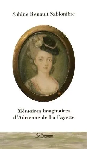 Mémoires imaginaires d'Adrienne de La Fayette
