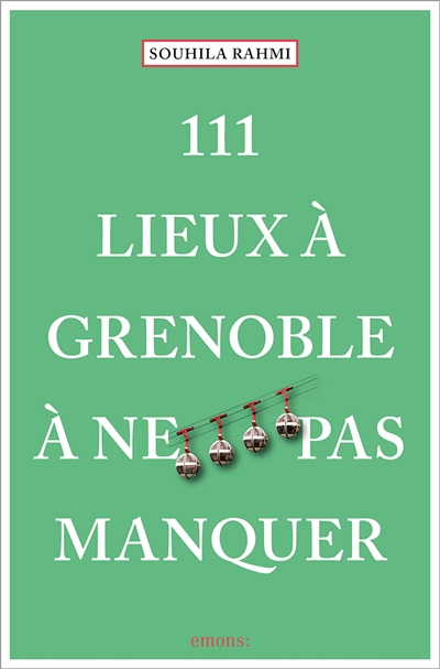 111 lieux à Grenoble à ne...