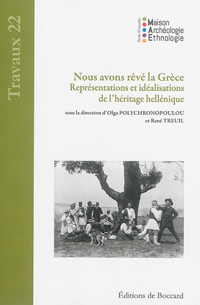 Nous avons rêvé la Grèce : représentations et idéalisations de l'héritage hellénique