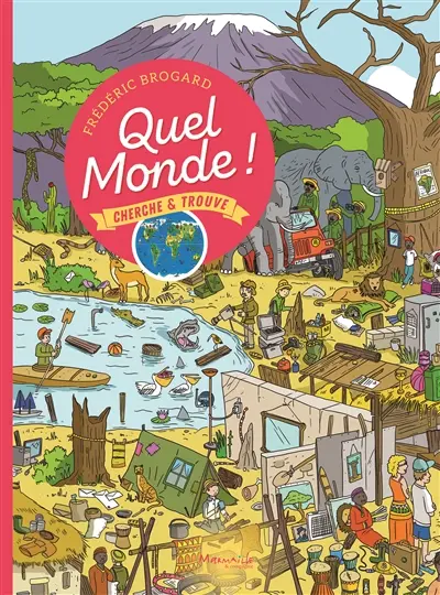 Quel monde ! : cherche et trouve