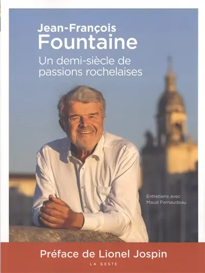 Un demi-siècle de passions rochelaises : entretiens avec Maud Parnaudeau