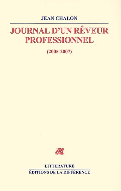 Journal d'un rêveur professionnel : 2005-2007
