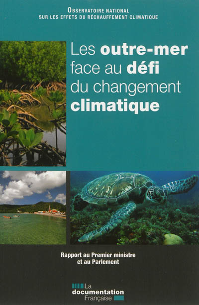 Les outre-mer face au défi du changement climatique : rapport au Premier ministre et au Parlement