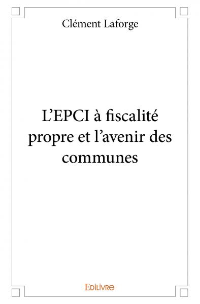 L'epci à fiscalité propre...