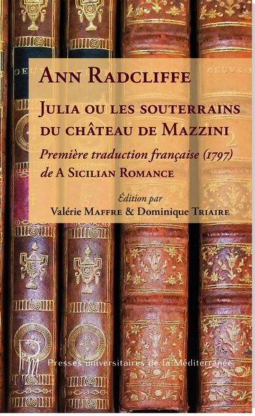 Julia ou Les souterrains du château de Mazzini : première traduction française, 1797, de A Sicilian romance