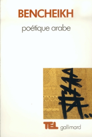 poétique arabe. essai sur un discours critique