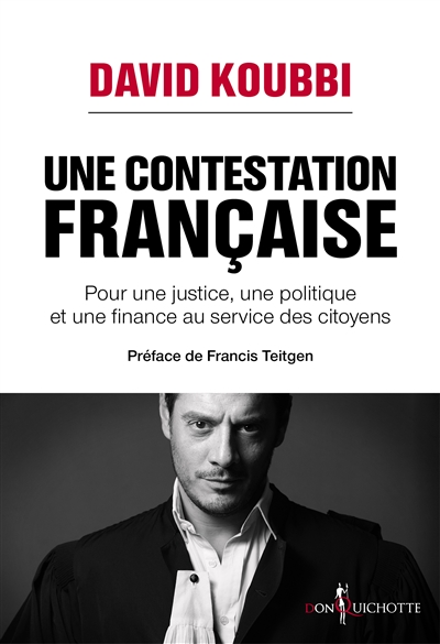 Une contestation française : pour une justice, une politique et une finance au service des citoyens