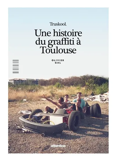 Truskool : une histoire du graffiti à Toulouse