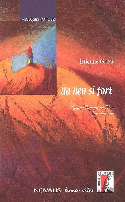 Un lien si fort : quand l'amour de Dieu se fait diaconie