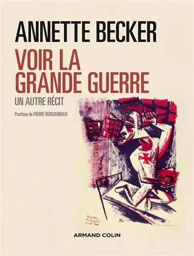 Voir la Grande Guerre : un autre récit
