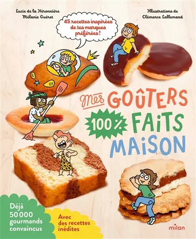 Mes goûters 100 % faits maison