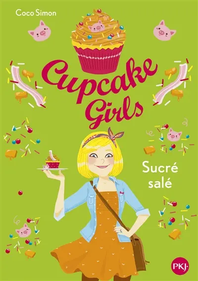 Cupcake girls. Vol. 3. Sucré salé