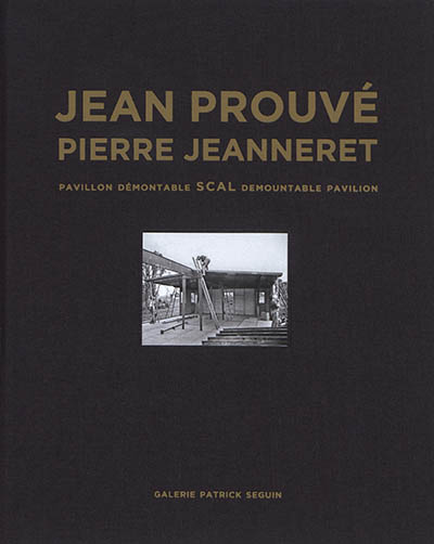 Jean Prouvé, Pierre Jeanneret. Vol. 14. Pavillon démontable SCAL. SCAL demountable pavilion