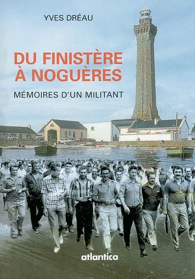Du Finistère à Noguères : mémoires d'un militant