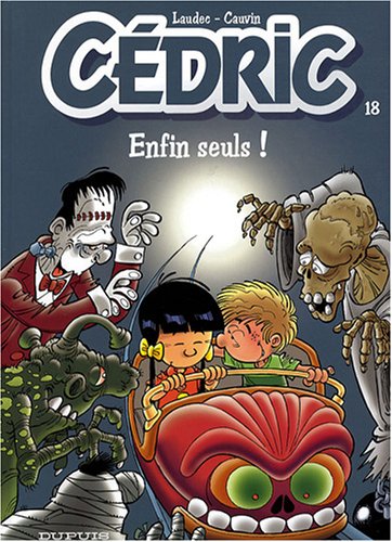 Cédric. Vol. 18. Enfin seuls !